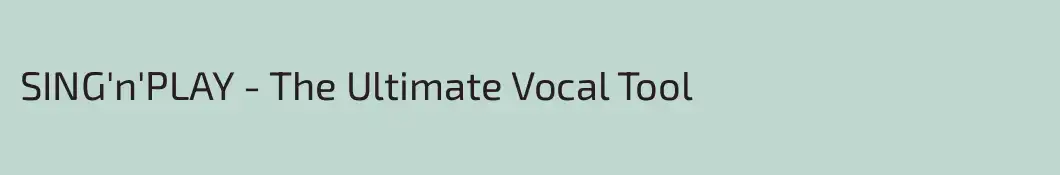 SING'n'PLAY - The Ultimate Vocal Tool
